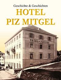 Vorderes Coverbild Hotel Piz Mitgel