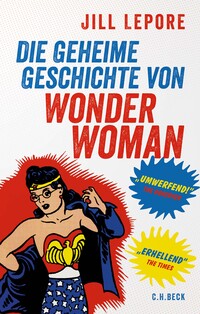 Vorderes Coverbild Die geheime Geschichte von Wonder Woman