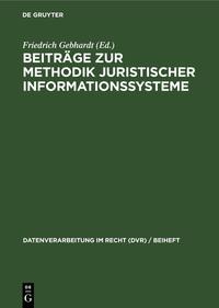 Vorderes Coverbild Beiträge zur Methodik juristischer Informationssysteme