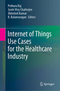 Vorderes Coverbild Internet of Things Use Cases for the Healthcare Industry