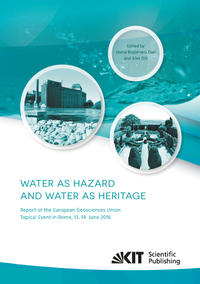 Vorderes Coverbild Water as hazard and water as heritage: Report of the European Geosciences Union Topical Event in Rome, 13.-14. June 2016