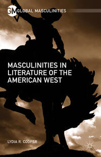 Vorderes Coverbild Masculinities in Literature of the American West