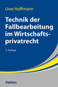 Vorderes Coverbild Technik der Fallbearbeitung im Wirtschaftsprivatrecht