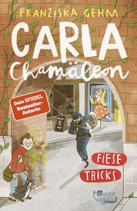 Vorderes Coverbild Carla Chamäleon: Fiese Tricks