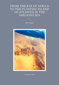 Vorderes Coverbild From the Eye of Africa to the Floating Island of Atlantis in the Sargasso Sea