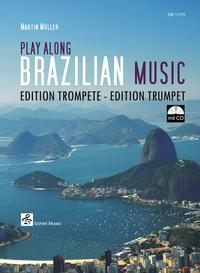 Vorderes Coverbild Play Along Brazilian Music – Edition Trompete (mit CD)
