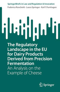 Vorderes Coverbild The Regulatory Landscape in the EU for Dairy Products Derived from Precision Fermentation