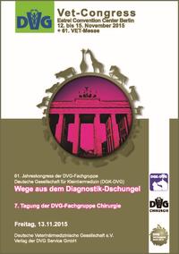 Vorderes Coverbild DVG-Vet-Congress 2015 in Berlin: Wege aus dem Diagnostik-Dschungel - 7. Tagung der DVG-Fachgruppe Chirurgie