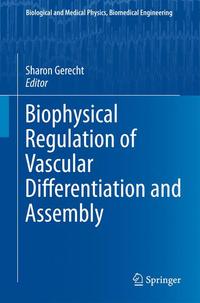 Vorderes Coverbild (hohe Qualität) Biophysical Regulation of Vascular Differentiation and Assembly