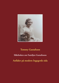 Vorderes Coverbild Släktboken om Familjen Gustafssons Anfäder