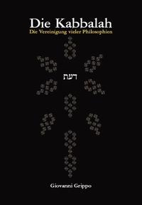 Vorderes Coverbild Die Kabbalah - Die Vereinigung vieler Philosophien