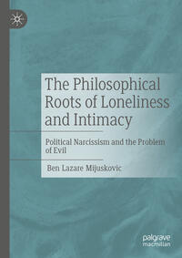 Vorderes Coverbild The Philosophical Roots of Loneliness and Intimacy