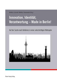 Vorderes Coverbild Innovation, Identität, Verantwortung – Made in Berlin!