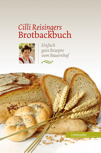 Vorderes Coverbild Cilli Reisingers Brotbackbuch