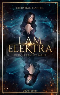 Vorderes Coverbild I am Elektra (Elektra, Bd. 2)