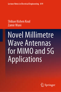 Vorderes Coverbild Novel Millimetre Wave Antennas for MIMO and 5G Applications