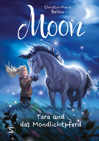 Vorderes Coverbild Moon - Tara und das Mondlichtpferd