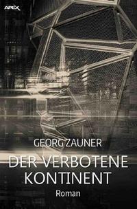 Vorderes Coverbild DER VERBOTENE KONTINENT