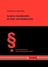 Vorderes Coverbild Ärztliche Suizidbeihilfe im Straf- und Standesrecht