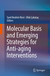 Vorderes Coverbild Molecular Basis and Emerging Strategies for Anti-aging Interventions
