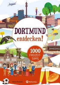 Vorderes Coverbild Dortmund entdecken! 1000 Freizeittipps