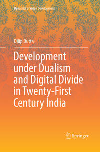 Vorderes Coverbild Development under Dualism and Digital Divide in Twenty-First Century India