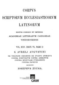 Vorderes Coverbild Sancti Aureli Augustini de vitilitate credendi, de duabus animabus contra Fortunatum, contra Adimantum, contra epistulam fundamenti, contra Fuastum