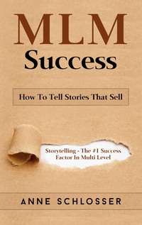 Vorderes Coverbild MLM Success: How To Tell Stories That Sell