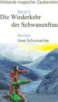 Vorderes Coverbild Die Wiederkehr der Schwanenfrau