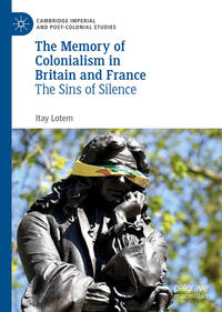 Vorderes Coverbild The Memory of Colonialism in Britain and France