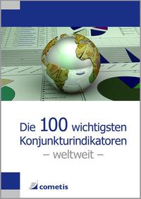 Vorderes Coverbild Die 100 wichtigsten Konjunkturindikatoren - weltweit