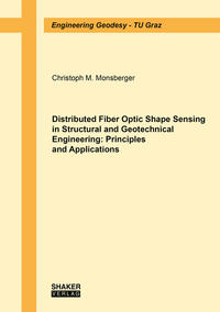Vorderes Coverbild Distributed Fiber Optic Shape Sensing in Structural and Geotechnical Engineering: Principles and Applications