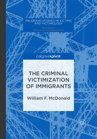 Vorderes Coverbild The Criminal Victimization of Immigrants