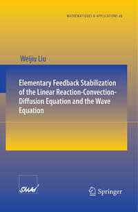 Vorderes Coverbild Elementary Feedback Stabilization of the Linear Reaction-Convection-Diffusion Equation and the Wave Equation