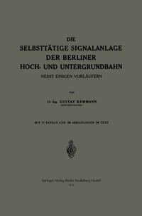 Vorderes Coverbild Die Selbsttätige Signalanlage der Berliner Hoch- und Untergrundbahn