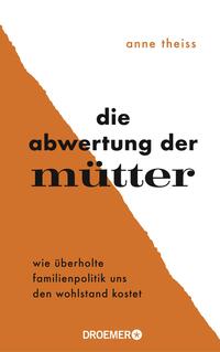 Vorderes Coverbild Die Abwertung der Mütter