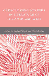 Vorderes Coverbild Crisscrossing Borders in Literature of the American West