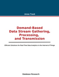 Vorderes Coverbild Demand-based Data Stream Gathering, Processing, and Transmission