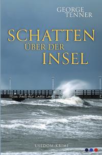 Vorderes Coverbild Lasse-Larsson-Usedom-Kriminalroman / Schatten über der Insel