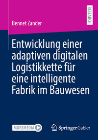 Vorderes Coverbild Entwicklung einer adaptiven digitalen Logistikkette für eine intelligente Fabrik im Bauwesen