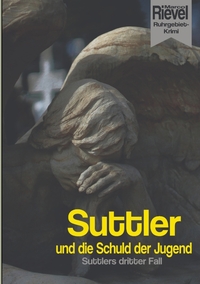 Vorderes Coverbild Suttler und die Schuld der Jugend