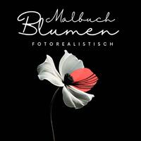 Vorderes Coverbild Malbuch Blumen Fotorealistisch