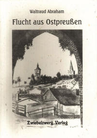 Vorderes Coverbild Flucht aus Ostpreussen