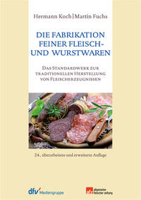 Vorderes Coverbild Die Fabrikation feiner Fleisch- und Wurstwaren