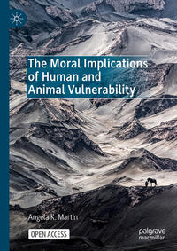 Vorderes Coverbild The Moral Implications of Human and Animal Vulnerability