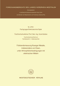 Vorderes Coverbild Füllstandsmessung flüssiger Metalle, insbesondere von Eisen, unter Atmosphärenbedingungen mit elektrischen Mitteln