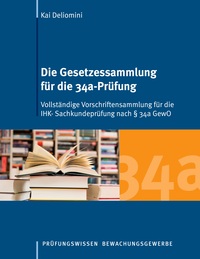 Vorderes Coverbild Die Gesetzessammlung für die 34a-Prüfung