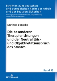 Vorderes Coverbild Die besonderen Therapierichtungen und der Neutralitäts- und Objektivitätsanspruch des Staates