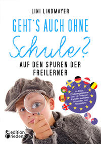 Vorderes Coverbild Geht’s auch ohne Schule? Auf den Spuren der Freilerner
