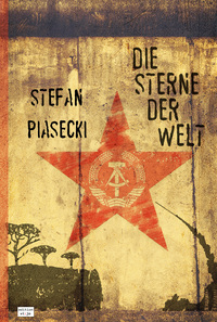 Vorderes Coverbild Die Sterne der Welt (Roman. Gebunden. Buchhandelsausg. m. 48 Bildern)